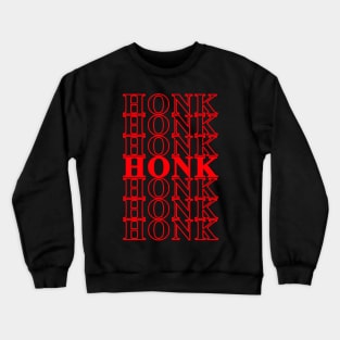 HONK UNTITLED GOOSE MEME Crewneck Sweatshirt